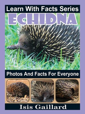 cover image of Echidna Photos and Facts for Everyone